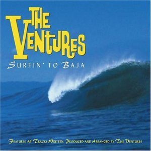 Ventures Surfin To Baja 