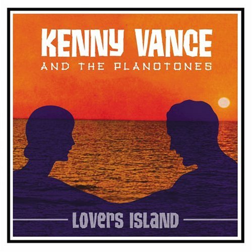 Kenny & The Planotones Vance/Lovers Island