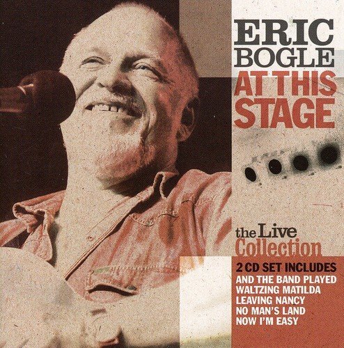Eric Bogle/At This Stage@Import-Aus