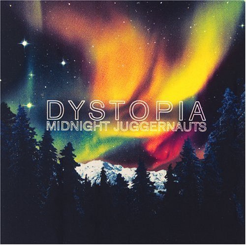 MIDNIGHT JUGGERNAUTS/DYSTOPIA