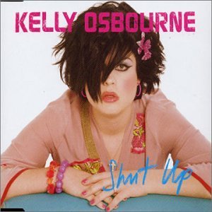 Kelly Osbourne/Shut Up@Import-Aus