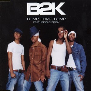 B2k/Bump Bump Bump@Import@Feat. P Diddy