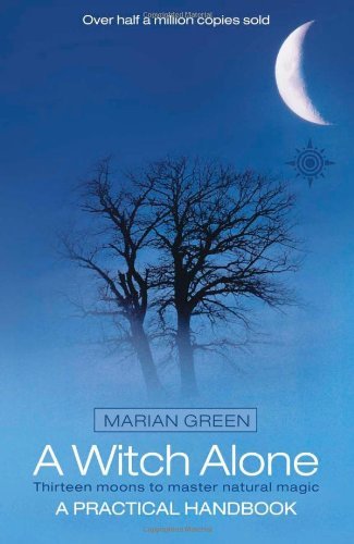 Marian Green/Witch Alone@Thirteen Moons To Master Natural Magic