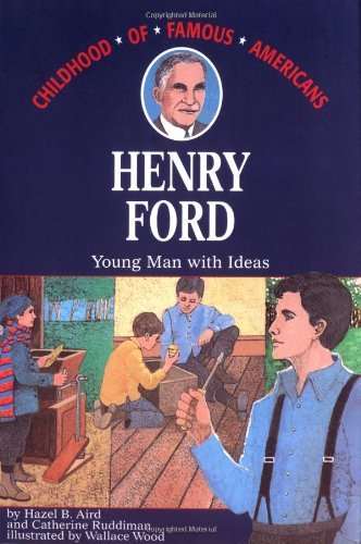 Aird,Hazel B./ Ruddiman,Catherine/ Wood,Wallace/Henry Ford