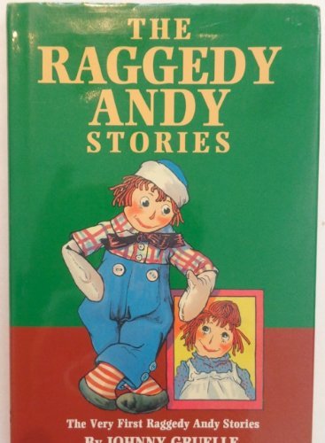 Johnny Gruelle Raggedy Andy Stories Introducing The Little Rag Brother Of Raggedy Ann Revised 