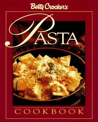 Betty Crocker Betty Crocker's? Complete Pasta Cookbook 