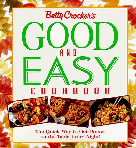 Betty Crocker Betty Crocker's Good & Easy Cookbook (series) 