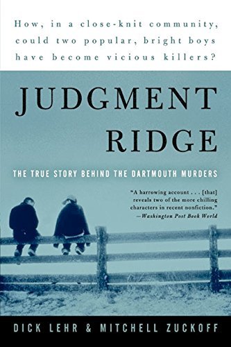 Mitchell Zuckoff/Judgment Ridge@ The True Story Behind the Dartmouth Murders