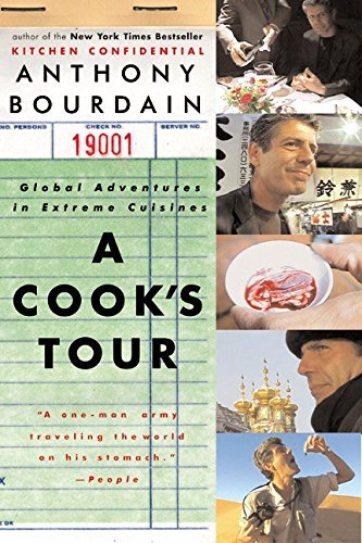 Anthony Bourdain/A Cook's Tour@ Global Adventures in Extreme Cuisines