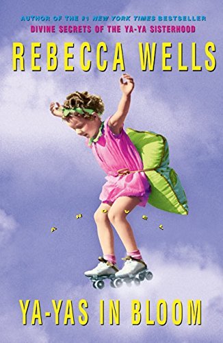 Rebecca Wells/Ya-Yas In Bloom