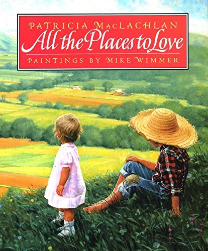 Patricia Maclachlan/All The Places To Love