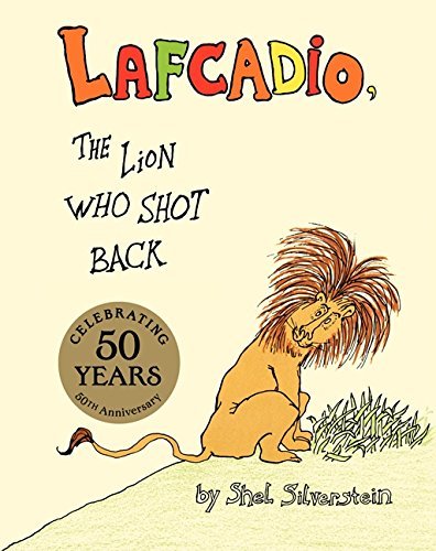 Shel Silverstein/Lafcadio@ The Lion Who Shot Back