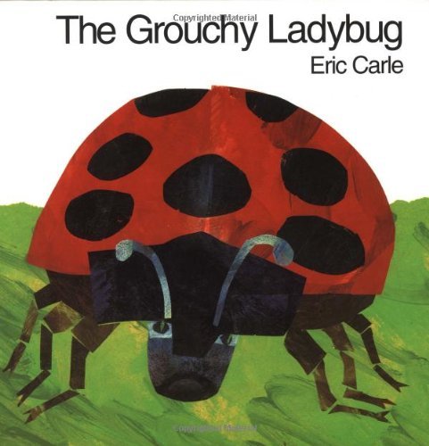 Eric Carle/The Grouchy Ladybug