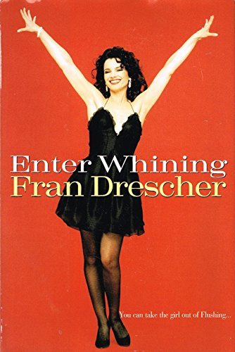 Fran Drescher/Enter Whining