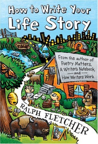 Ralph Fletcher How To Write Your Life Story 