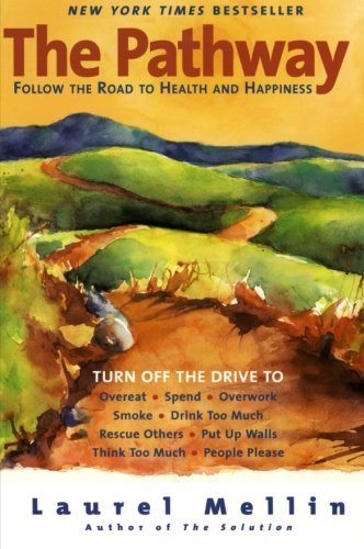 Laurel Mellin/Pathway,The@Follow The Road To Health And Happiness