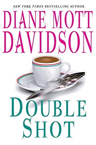 Diane Mott Davidson/Double Shot (Goldy, Book 12)