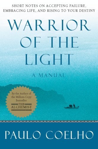 Paulo Coelho/Warrior of the Light@ A Manual