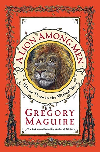 Gregory Maguire/A Lion Among Men