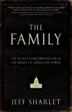 Jeff Sharlet The Family The Secret Fundamentalism At The Heart Of America 