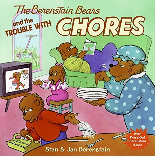 Berenstain,Stan/ Berenstain,Jan/The Berenstain Bears and the Trouble With Chores
