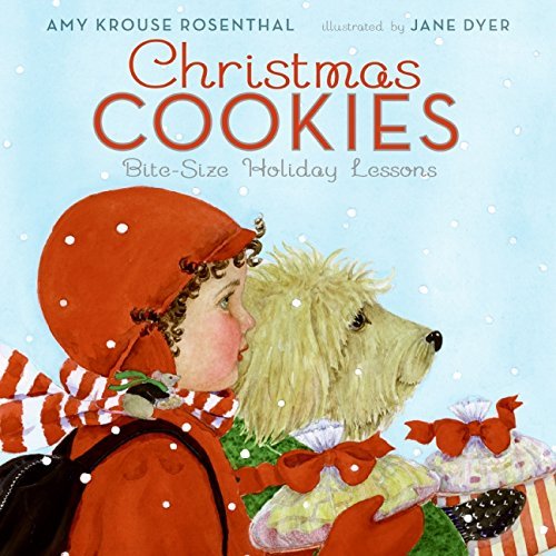 Amy Krouse Rosenthal/Christmas Cookies@ Bite-Size Holiday Lessons