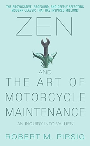 Robert M. Pirsig/Zen and the Art of Motorcycle Maintenance@An Inquiry Into Values