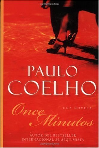 Paulo Coelho Eleven Minutes \ Once Minutos (spanish Edition) Una Novela 