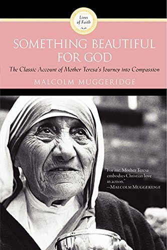 Malcolm Muggeridge/Something Beautiful for God