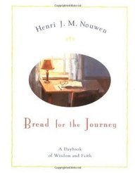 Henri J. M. Nouwen Bread For The Journey A Daybook Of Wisdom And Faith 