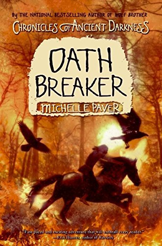 Michelle Paver/Chronicles of Ancient Darkness #5@ Oath Breaker