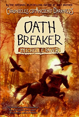 Michelle Paver/Chronicles of Ancient Darkness #5@ Oath Breaker