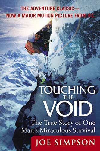 Joe Simpson/Touching the Void@ The True Story of One Man's Miraculous Survival