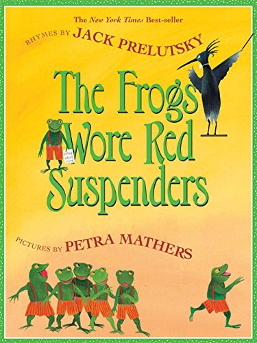 Jack Prelutsky/The Frogs Wore Red Suspenders
