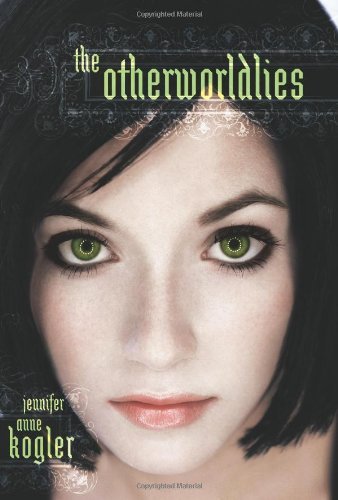 Jennifer Anne Kogler/Otherworldlies,The