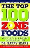 Barry Sears The Top 100 Zone Foods The Zone Food Science Ranking System 