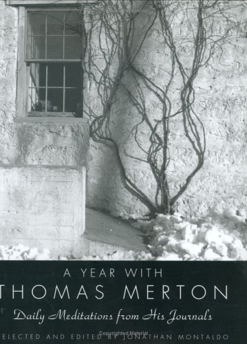 Thomas Merton A Year With Thomas Merton Daily Meditations From His Journals 