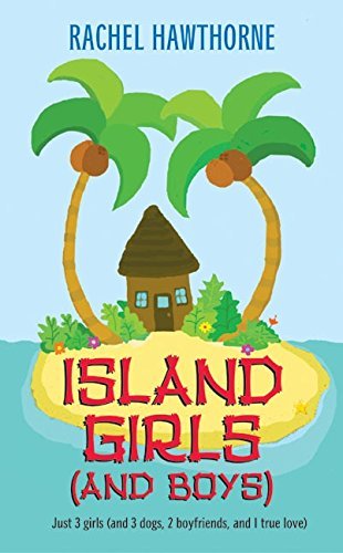 Rachel Hawthorne/Island Girls (and Boys)
