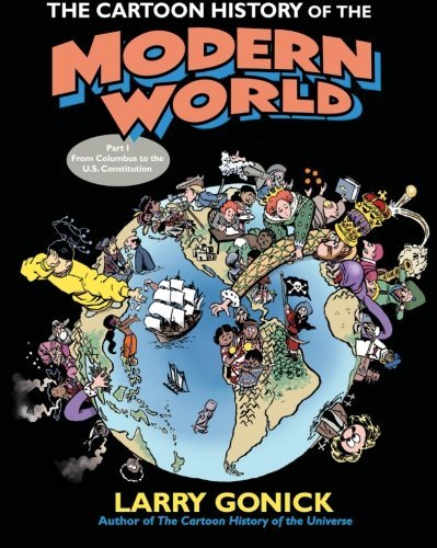 Larry Gonick/The Cartoon History of the Modern World