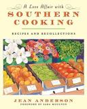 Jean Anderson A Love Affair With Southern Cooking Recipes And Recollections 