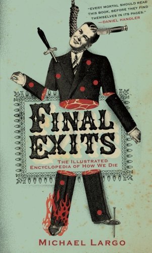 Michael Largo/Final Exits@ The Illustrated Encyclopedia of How We Die