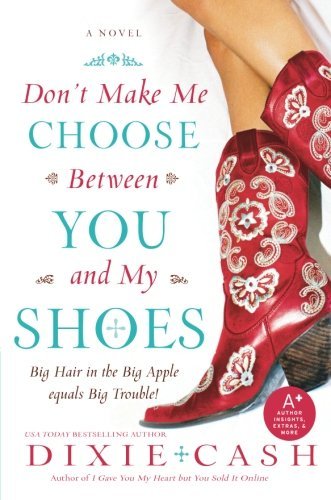 Dixie Cash/Don't Make Me Choose Between You and My Shoes
