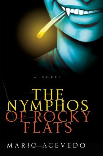 Mario Acevedo/The Nymphos of Rocky Flats