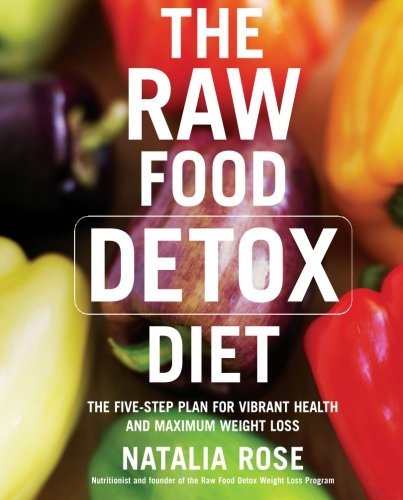 Natalia Rose/The Raw Food Detox Diet@Reprint