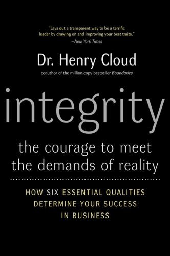 Henry Cloud/Integrity@ The Courage to Meet the Demands of Reality