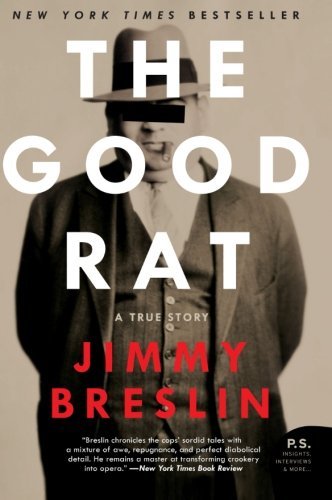 Jimmy Breslin/The Good Rat@ A True Story
