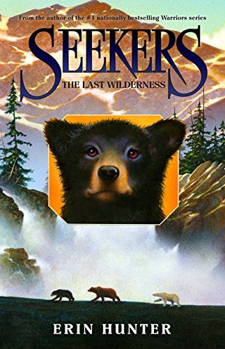 Erin Hunter/Seekers #4@The Last Wilderness