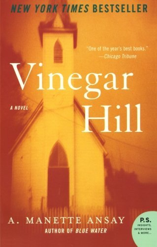 A. Manette Ansay/Vinegar Hill