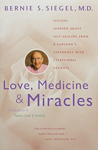 Bernie S. Siegel/Love, Medicine and Miracles@ Lessons Learned about Self-Healing from a Surgeon@0060 EDITION;