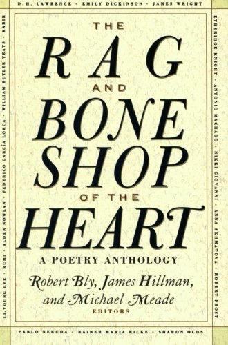 Bly Robert/Rag And Bone Shop Of The Heart,The@Poetry Anthology,A